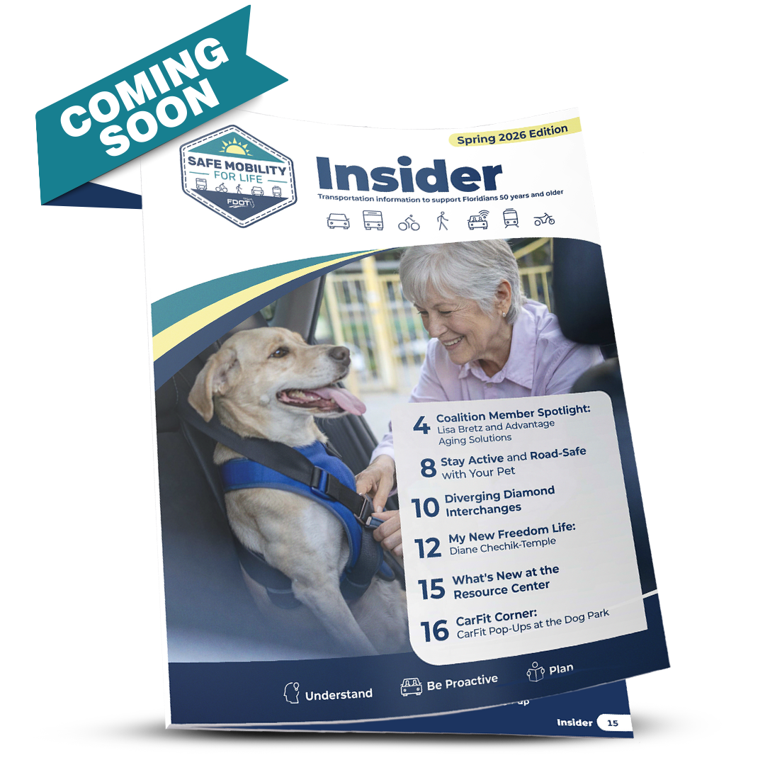 An image that depicts the next issue of The Insider that is coming soon. The cover depicts an older woman fastening her dog's seatbelt along with the table of contents for the articles included. Article titles shown are: Coalition Member Spotlight; Staying Active and Road-Safe with Your Pet, Diverging Diamond Interchanges, New Freedom Life; What's New in the Resource Center; CarFit Coner: CarFit Pop-Ups at the Dog Park.