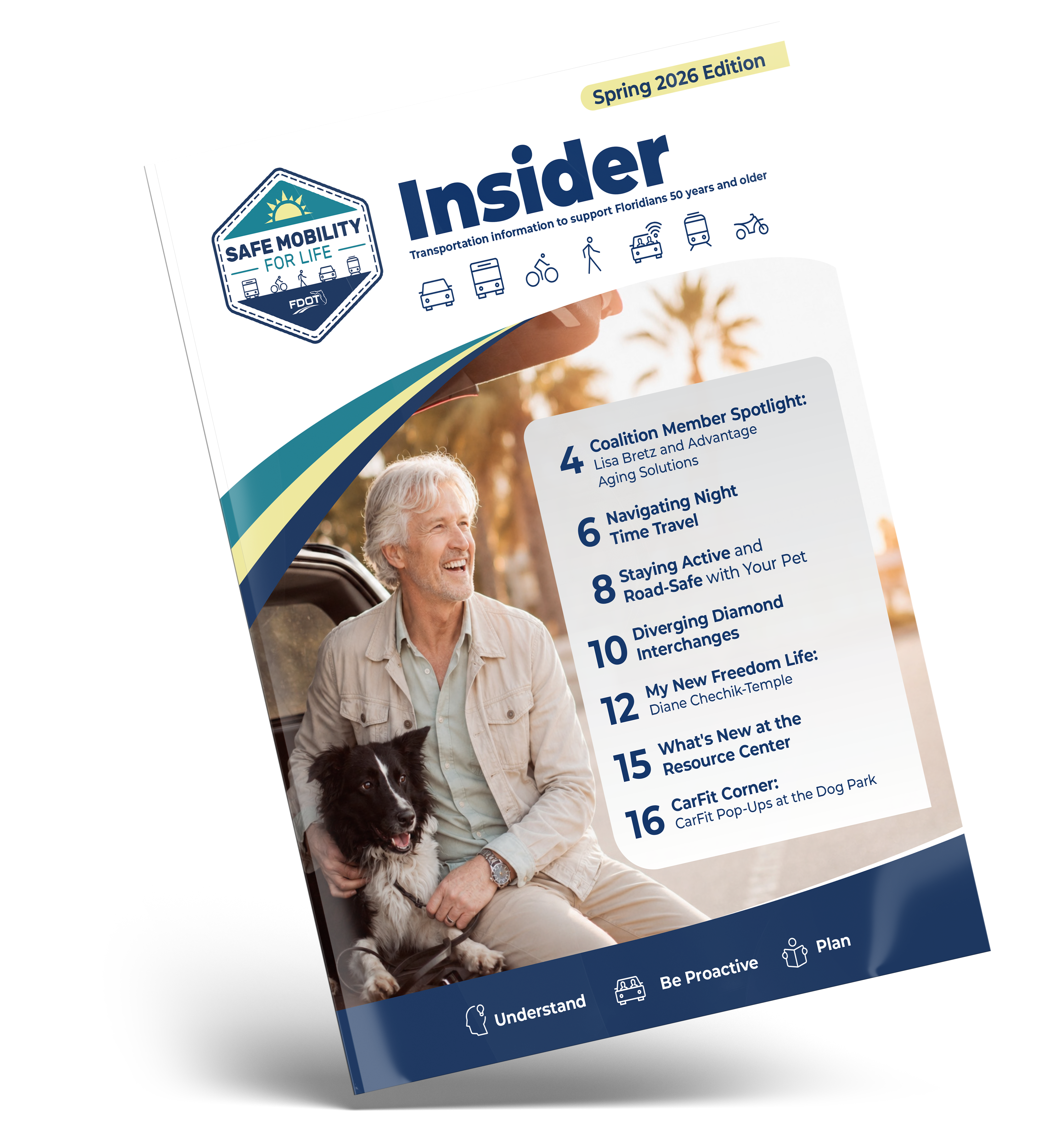 An image that depicts the next issue of The Insider that is coming soon. The cover depicts an older woman fastening her dog's seatbelt along with the table of contents for the articles included. Article titles shown are: Coalition Member Spotlight; Staying Active and Road-Safe with Your Pet, Diverging Diamond Interchanges, New Freedom Life; What's New in the Resource Center; CarFit Coner: CarFit Pop-Ups at the Dog Park.