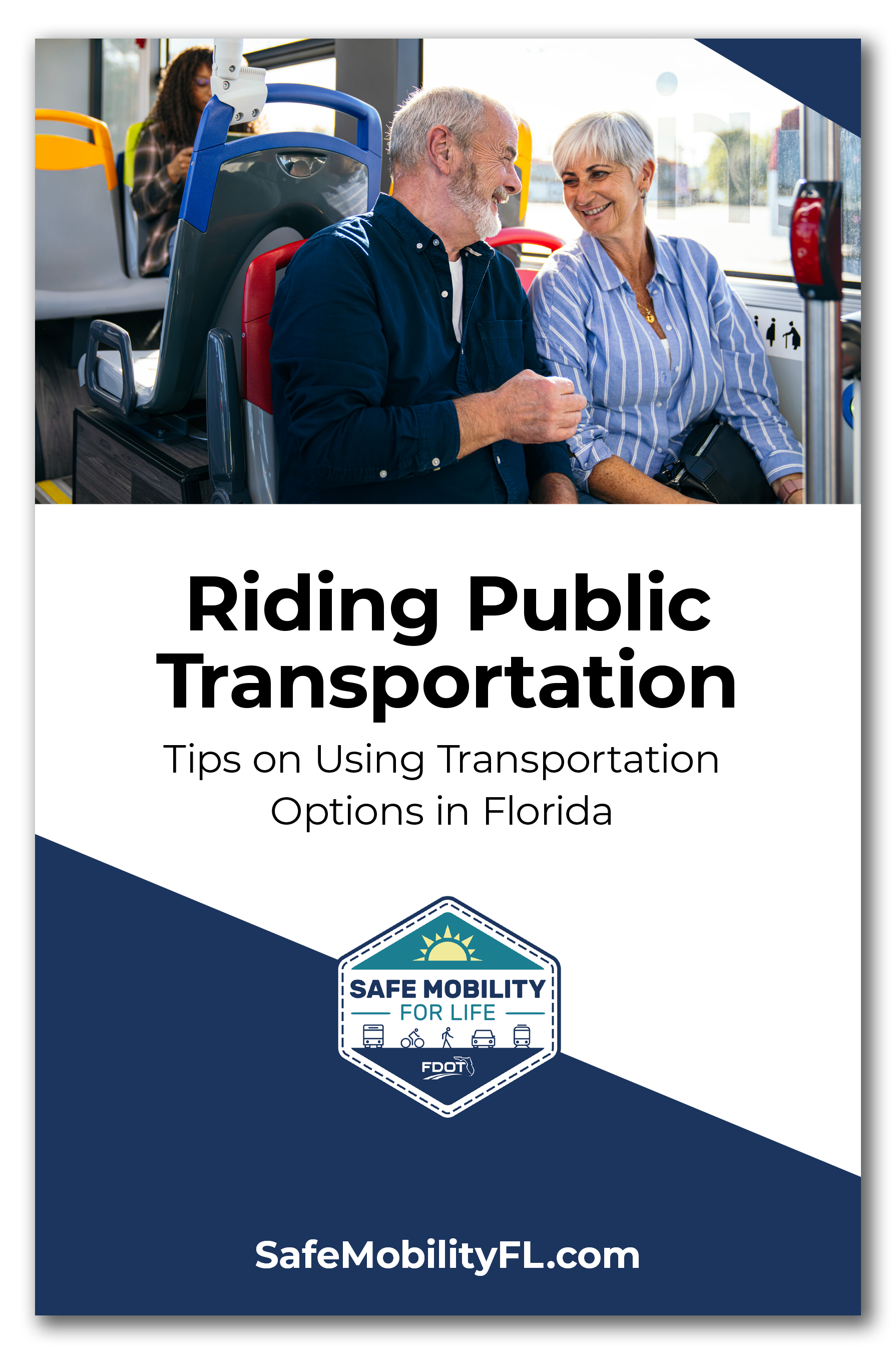 Florida has many public transportation options, but you may have questions about how to use them. This booklet provides tips and information on how to confidently ride public transportation in Florida.